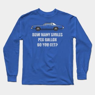 Smilles per Gallon magnum Long Sleeve T-Shirt